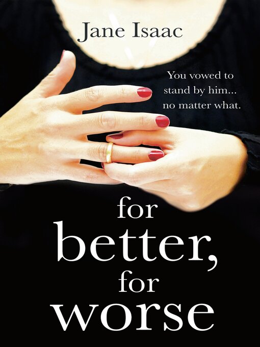 Title details for For Better, For Worse by Jane Isaac - Available